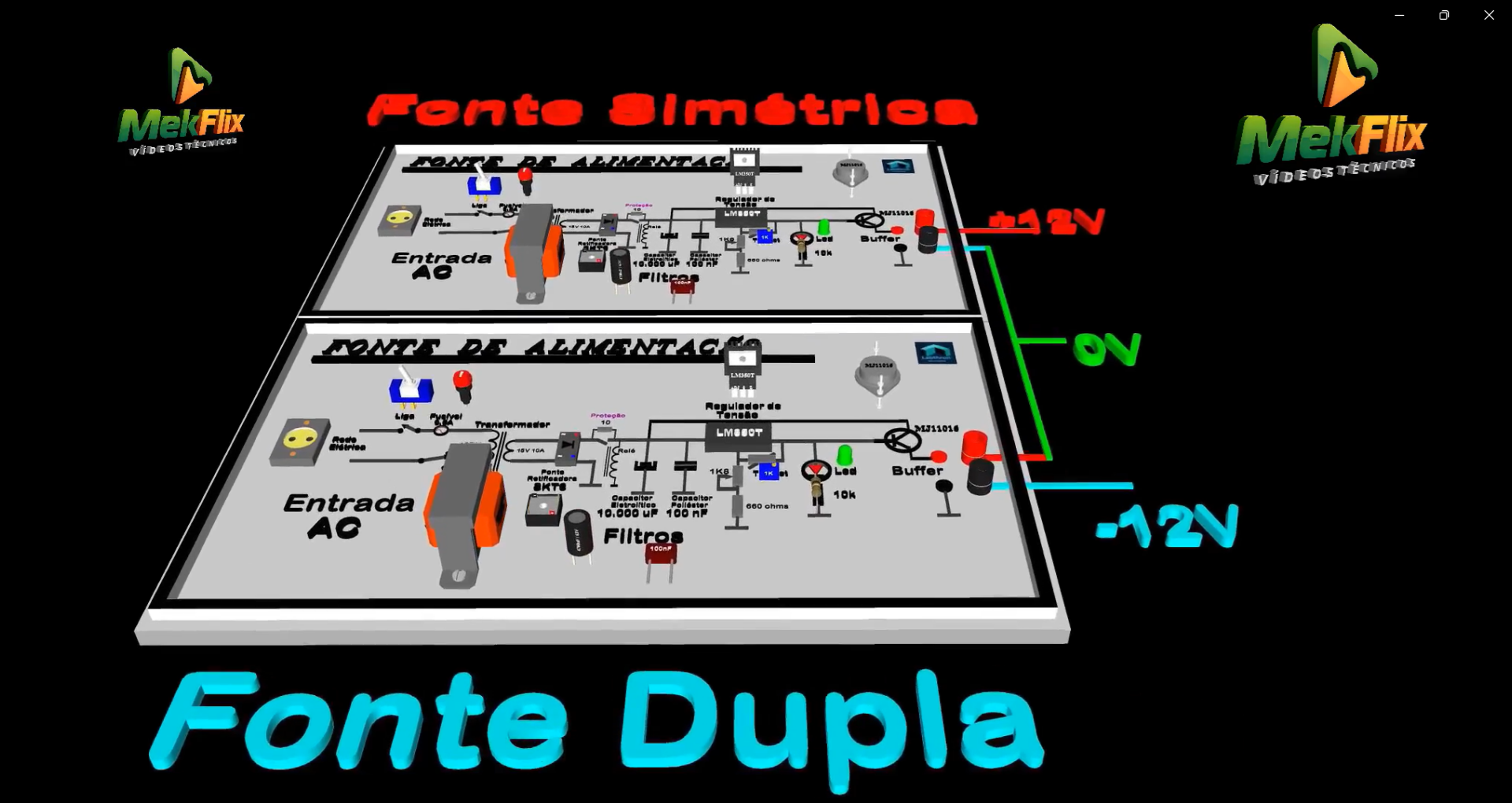 Fonte Simétrica ou Bipolar. V+ e V- MekFlix